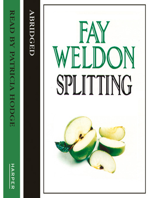 Title details for Splitting by Fay Weldon - Available